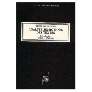 Analyse sémiotique des textes. Introduction, Théorie, Pratique