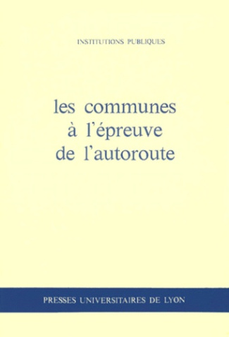 Les Communes à l'épreuve de l'autoroute. Communications