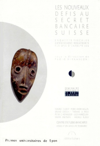 LES NOUVEAUX DEFIS AU SECRET BANCAIRE SUISSE. Enquêtes fiscales, commissions rogatoires, fusions d'e