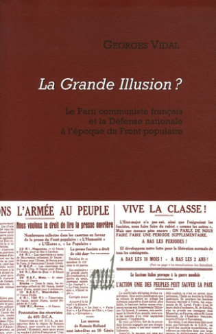 La Grande Illusion ? Le Parti communiste français et la Défense nationale à l'époque du Front popula