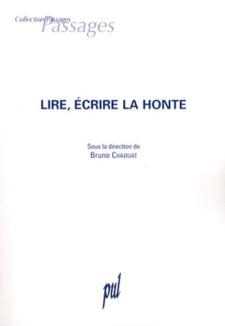 Lire, écrire la honte. Actes du colloque de Cerisy-La-Salle, juin 2003