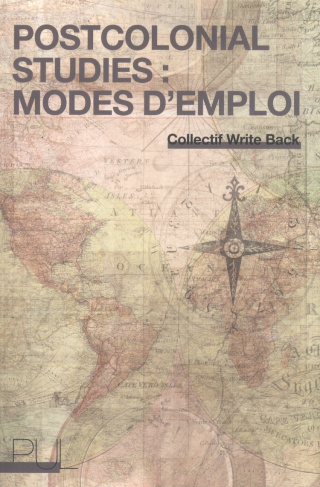 Postcolonial studies : modes d'emploi