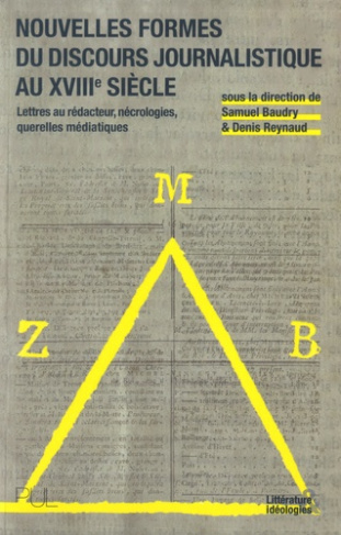 Nouvelles formes du discours journalistique au XVIIIe siècle. Lettres au rédacteur, nécrologies, que