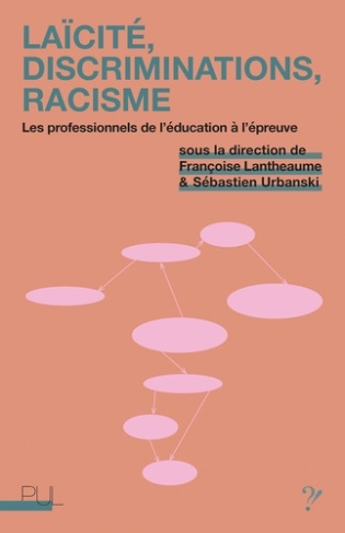 Laïcité, discriminations, racisme. Les professionnels de l'éducation à l'épreuve