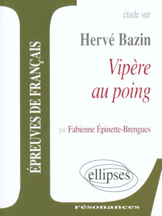 Etude sur Vipère au poing, Hervé Bazin