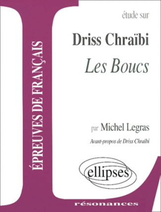 Etude sur Les Boucs, Driss Chraïbi