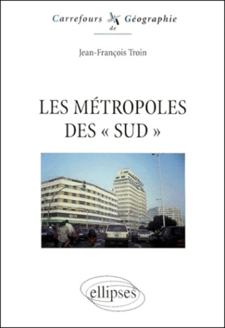 Les métropoles des " sud "