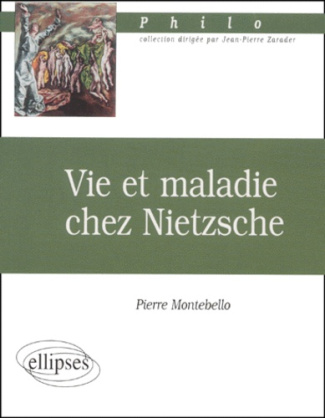 Vie et maladie chez Nietzsche