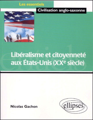 Libéralisme et citoyenneté aux Etats-Unis (XXe siècle)