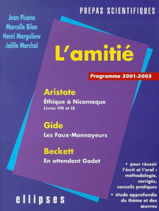 L'amitié : Aristote, Beckett, Gide. Epreuve de français prépas scientifiques 2001-2003