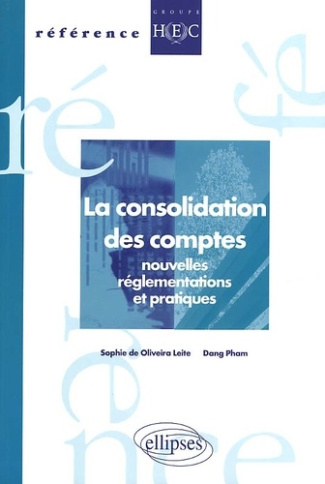 La consolidation des comptes. Nouvelles réglementations et pratiques
