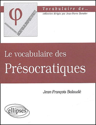 Le vocabulaire des Présocratiques