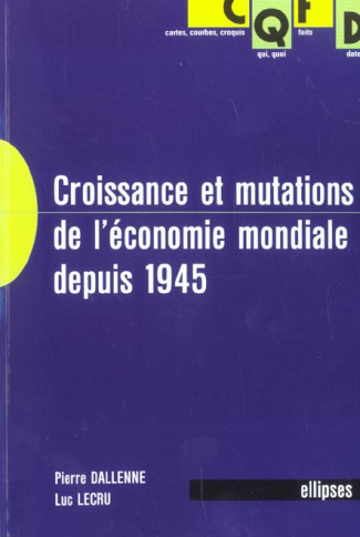 Croissance et mutations de l'économie mondiale depuis 1945