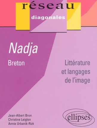 Nadja, d'André Breton. Littérature et langages de l'image