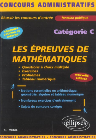Les épreuves de mathématiques catégorie C. Edition revue et corrigée