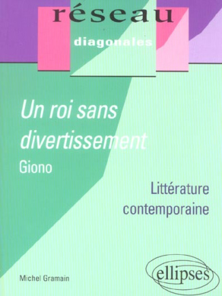 Un roi sans divertissement, Jean Giono, Terminale. Littérature contemporaine