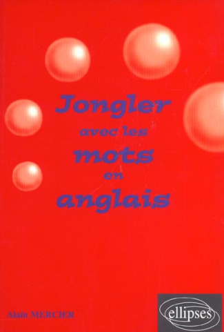 Jongler avec les mots en anglais