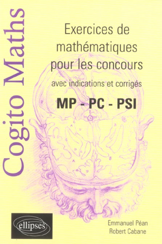 Exercices de mathématiques pour les concours. avec indications et corrigés MP - PC - PSI