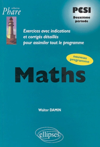 Maths PCSI deuxième période. Exercices avec indications et corrigés détaillés pour assimiler tout le
