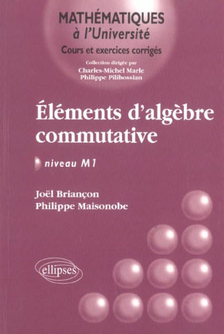 Eléments d'algèbre commutative. Niveau M1