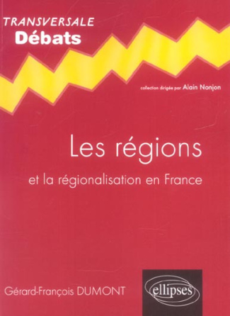 Les régions. Et la régionalisation en France
