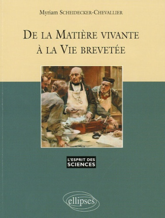De la matière vivante à la vie brevetée