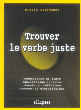 Trouver le verbe juste. Des exercices littéraires