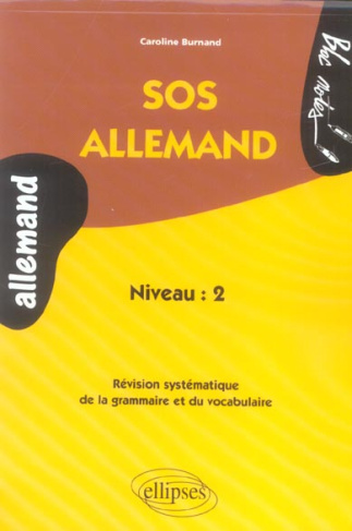 SOS Allemand niveau 2 / Révision systématique de la grammaire et du vocabulaire