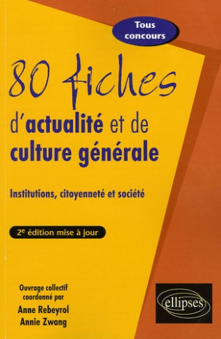 80 fiches d'actualité et de culture générale. Institutions, citoyenneté et société, 2e édition