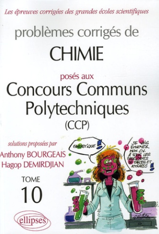 Problèmes corrigés de Chimie posés aux concours communs polytechniques (CCP). Tome 10