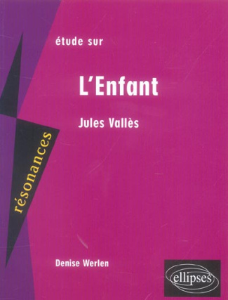 Etude sur L'Enfant, Jules Vallès