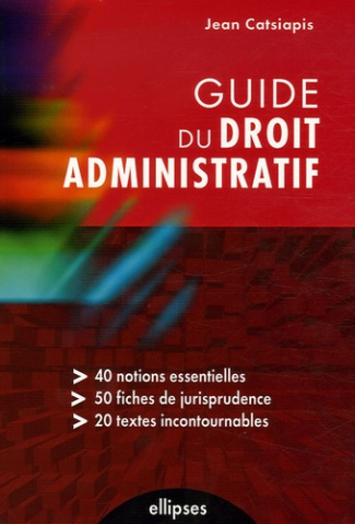 Guide du droit administratif