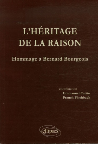 L'héritage de la raison. Hommage à Bernard Bourgeois
