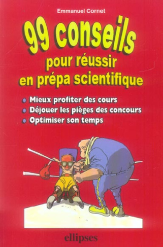 99 Conseils pour réussir en prépa scientifique