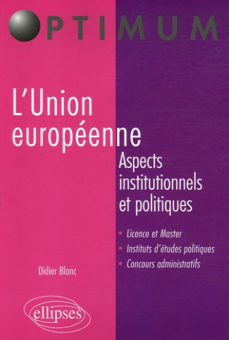 L'Union européenne. Aspects institutionnels et politiques