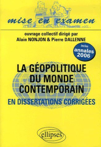 La géopolitique du monde contemporain. En dissertations - Classes préparatoires ECS 2e année