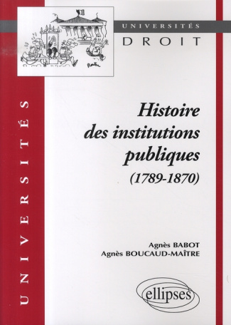 Histoire des institutions publiques (1789-1870)