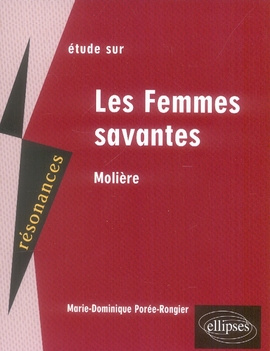 Etude sur Les Femmes savantes, Molière