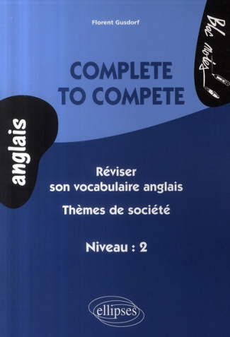 Complete to Compete. Thèmes de société, Niveau 2
