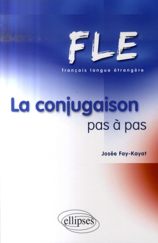 La conjugaison pas à pas FLE