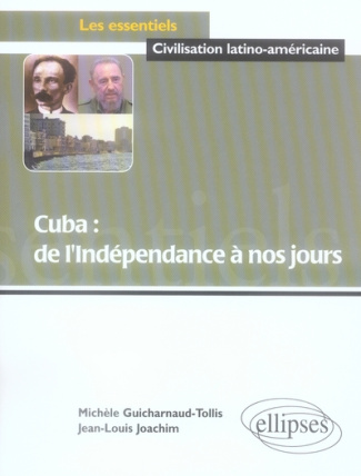 Cuba, de l'indépendance à nos jours