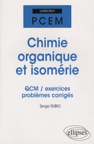 Chimie organique et isomérie. QCM/exercices/problèmes corrigés