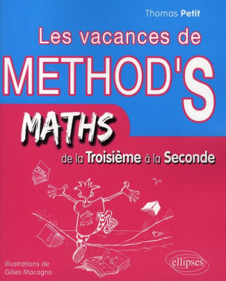 Les vacances de Method's de la Troisième à la Seconde. Mathématiques