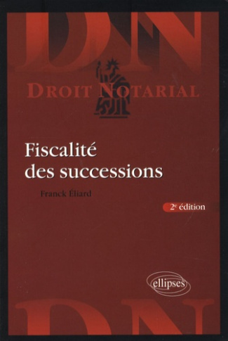 Fiscalité des successions. 2e édition