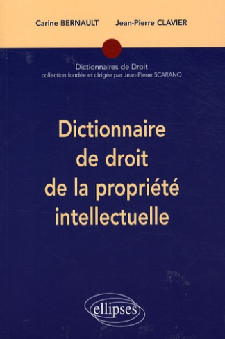 Dictionnaire de droit de la propriété intellectuelle