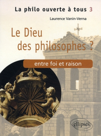 Le Dieu des philosophes ? Entre foi et raison
