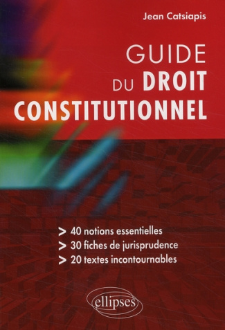 Guide du droit constitutionnel