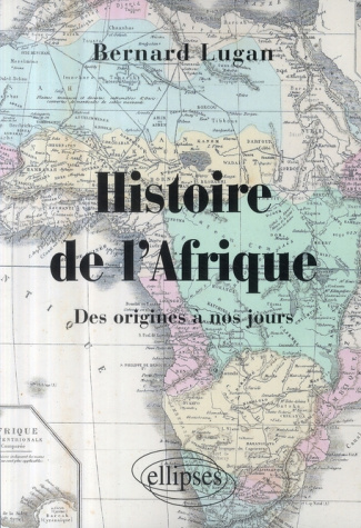 Histoire de l'Afrique. Des origines à nos jours