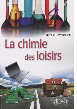 La chimie des loisirs