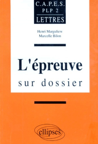 L'EPREUVE SUR DOSSIER. CAPES PLP2 lettres